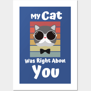 My Cat Was Right About You 2 Posters and Art